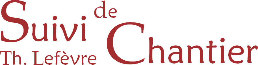 Suivi de Chantier - Thierry Lefèvre